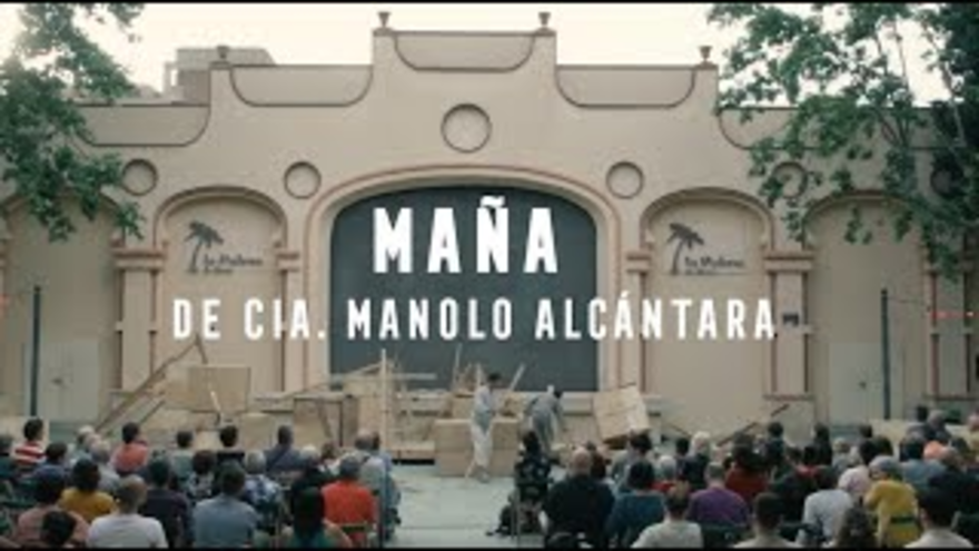 MAÑA - Cia. Manolo Alcántara - Teaser