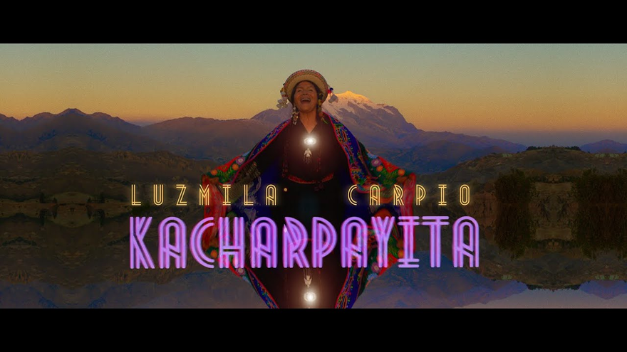 Luzmila Carpio - Kacharpayita (Official Music Video)